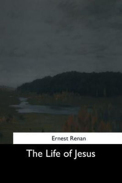 Cover for Ernest Renan · The Life of Jesus (Pocketbok) (2017)