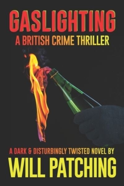 Cover for Will Patching · Gaslighting: A British Crime Thriller - Doc Powers &amp; D.I. Carver Investigate (Paperback Book) (2017)