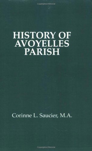 Cover for Corinne Saucier Ph.d. · History of Avoyelles Parish, Louisiana (Paperback Book) (1943)