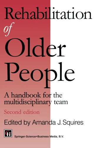 Amanda J. Squires · Rehabilitation of Older People: A handbook for the multidisciplinary team (Pocketbok) [1996 edition] (1996)