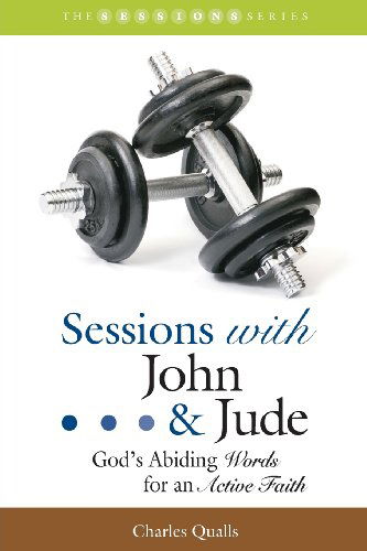 Cover for Charles Qualls · Sessions with John &amp; Jude: God's Abiding Words for an Active Faith (Paperback Book) (2013)