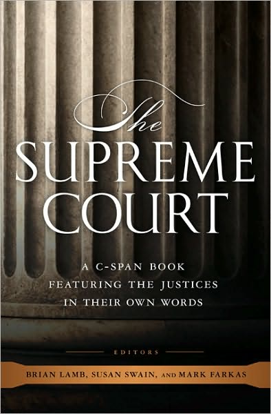 Cover for Brian Lamb · The Supreme Court: A C-SPAN Book, Featuring the Justices in their Own Words (Hardcover Book) (2010)