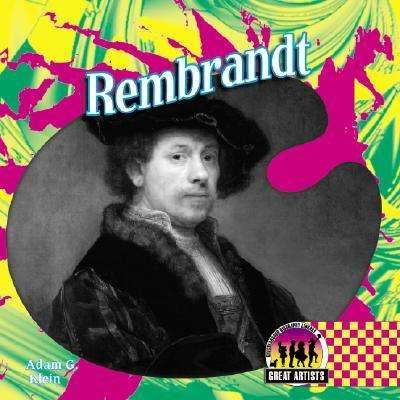 Cover for Rembrandt Harmenszoon Van Rijn · Rembrandt (Great Artists) (Hardcover Book) (2005)