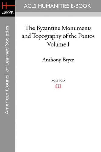 Cover for Anthony Bryer · The Byzantine Monuments and Topography of the Pontos Volume I (Paperback Book) (2008)