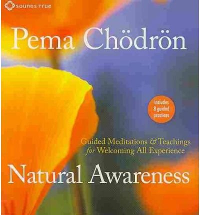 Cover for Pema Chodron · Natural Awareness: Guided Meditations and Teachings for Welcoming All Experience (Hörbok (CD)) (2011)