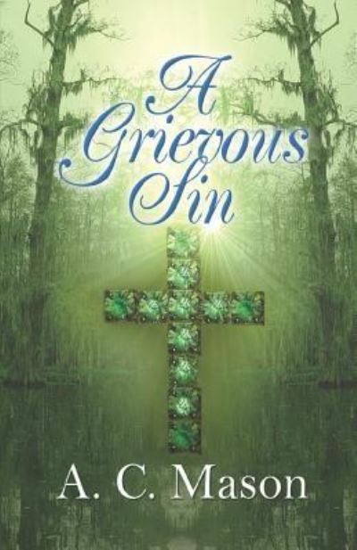 Cover for A C Mason · A Grievous Sin (Paperback Book) (2018)