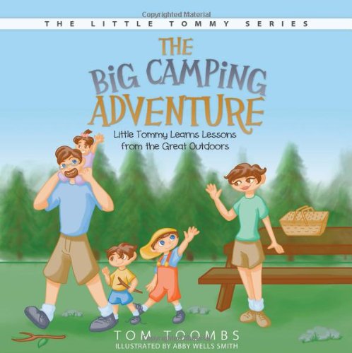 Cover for Tom Toombs · The Big Camping Adventure: Little Tommy Learns Lessons from the Great Outdoors (Taschenbuch) (2013)