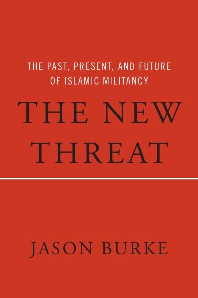 Cover for Jason Burke · The New Threat (Hardcover Book) (2015)