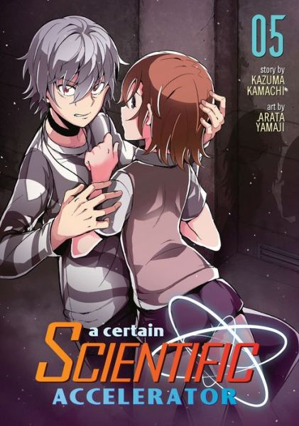 Cover for Kazuma Kamachi · A Certain Scientific Accelerator Vol. 5 - A Certain Scientific Accelerator (Paperback Book) (2017)