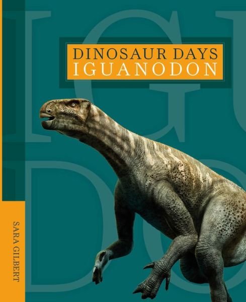 Cover for Sara Gilbert · Iguanodon - Dinosaur Days (Paperback Book) (2021)