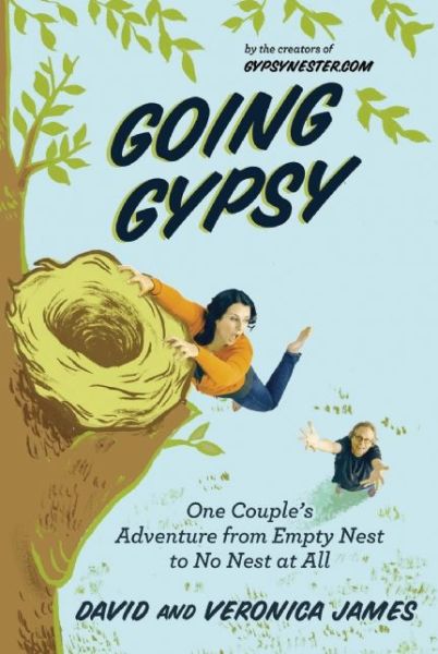 Cover for David James · Going Gypsy: One Couple's Adventure from Empty Nest to No Nest at All (Paperback Book) (2015)