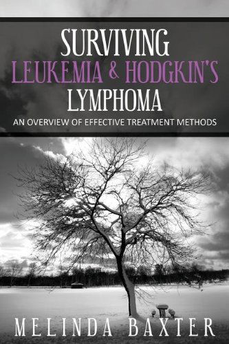 Cover for Melinda Baxter · Surviving Leukemia and Hodgkin's Lymphoma: an Overview of Effective Treatment Methods (Paperback Bog) (2013)