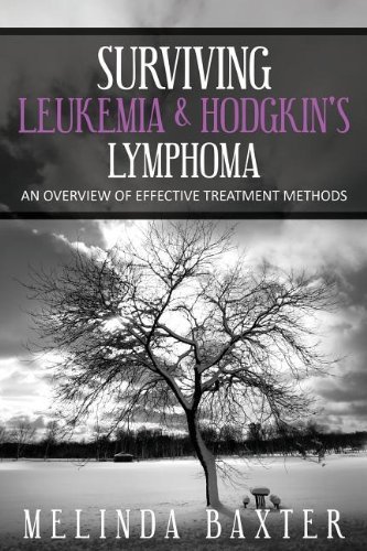 Cover for Melinda Baxter · Surviving Leukemia and Hodgkin's Lymphoma: an Overview of Effective Treatment Methods (Paperback Book) (2013)