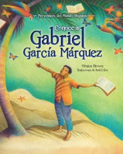 Conoce a Gabriel García Márquez / My Name is Gabito - Mónica Brown - Książki - Loqueleo - 9781631139352 - 2017