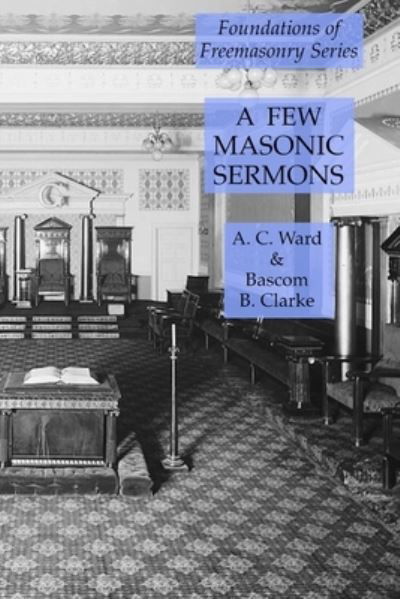 Cover for Bascom B Clarke · A Few Masonic Sermons (Taschenbuch) (2020)