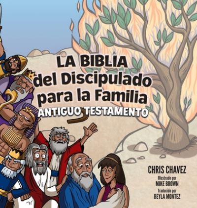 La Biblia del Discipulado para la Familia: Old Testament - Chris Chavez - Bücher - Lucid Books - 9781632963352 - 18. August 2020