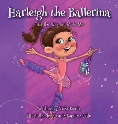 Cover for Vicki Roach · Harleigh the Ballerina: Just the Way God Made Me (Hardcover Book) (2021)