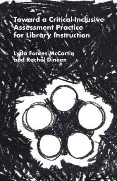 Cover for Lyda Fontes McCartin · Toward a Critical-Inclusive Assessment Practice for Library Instruction (Paperback Book) (2018)