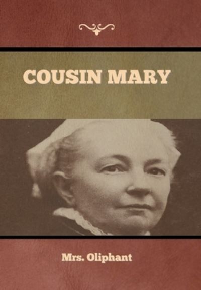 Cover for Mrs Oliphant · Cousin Mary (Hardcover Book) (2022)