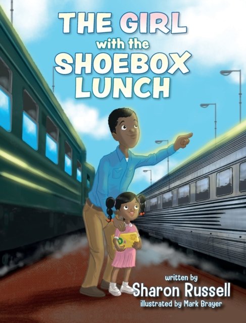 The Girl with the Shoebox Lunch - Sharon Russell - Books - Palmetto Publishing - 9781638370352 - August 14, 2021