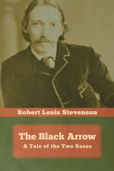 Cover for Robert Louis Stevenson · The Black Arrow: A Tale of the Two Roses (Taschenbuch) (2020)