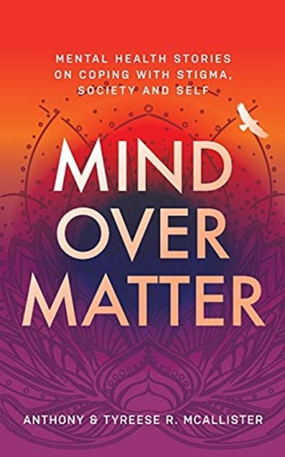 Cover for Anthony &amp; Tyreese R McAllister · Mind Over Matter (Paperback Book) (2021)