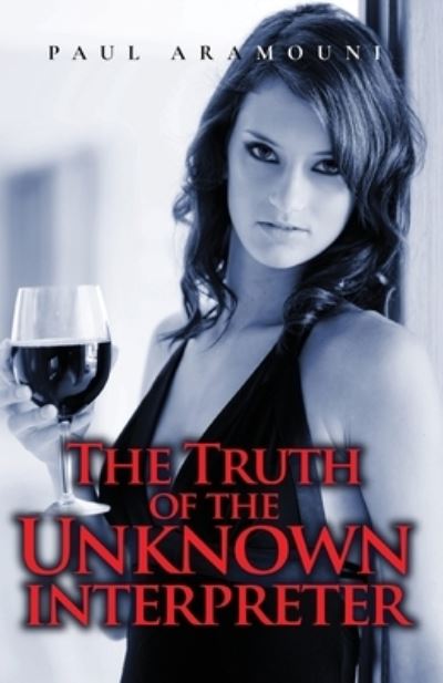 Cover for Paul Aramouni · The Truth Of The Unknown Interpreter (Paperback Book) (2020)