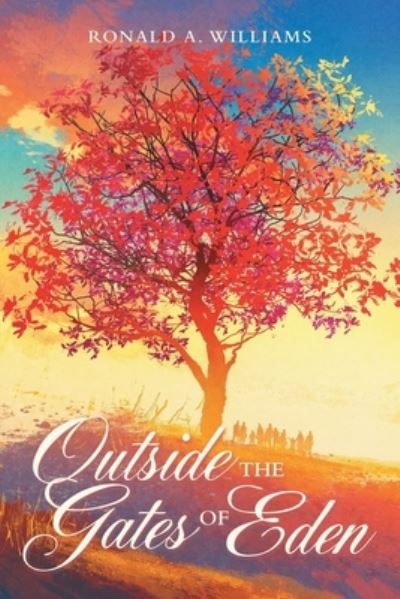 Cover for Ronald A. Williams · Outside the Gates of Eden (Book) (2022)