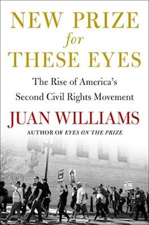 Cover for Juan Williams · New Prize for These Eyes: The Rise of America's Second Civil Rights Movement (Hardcover Book) (2025)