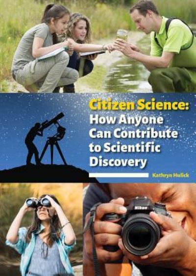 Cover for Kathryn Hulick · Citizen Science (Hardcover Book) (2019)