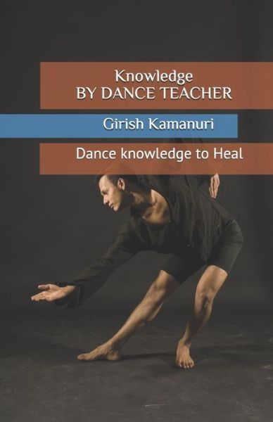 Cover for Girish Kamanuri · Knowledge by Dance Teacher (Paperback Book) (2019)