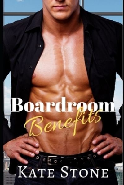 Cover for Kate Stone · Boardroom Benefits (Pocketbok) (2019)