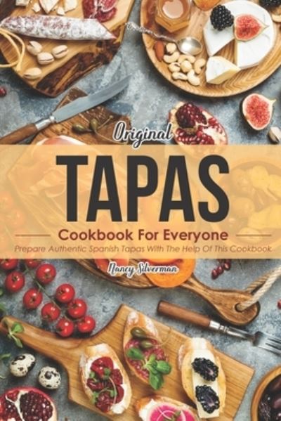 Cover for Nancy Silverman · Original Tapas Cookbook for Everyone (Paperback Book) (2019)