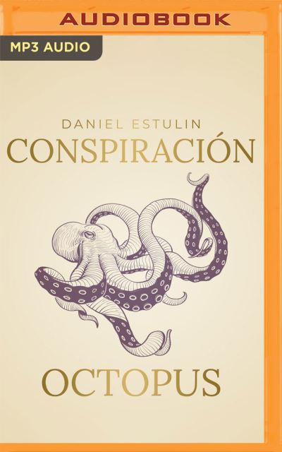 Conspiracion Octopus (Narracion En Castellano) - Daniel Estulin - Muzyka - AUDIBLE STUDIOS ON BRILLIANCE - 9781713619352 - 11 maja 2021