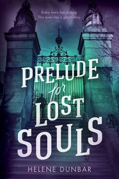 Prelude for Lost Souls - Helene Dunbar - Books - Sourcebooks, Inc - 9781728259352 - February 9, 2023