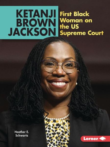 Cover for Heather E. Schwartz · Ketanji Brown Jackson (Book) (2023)