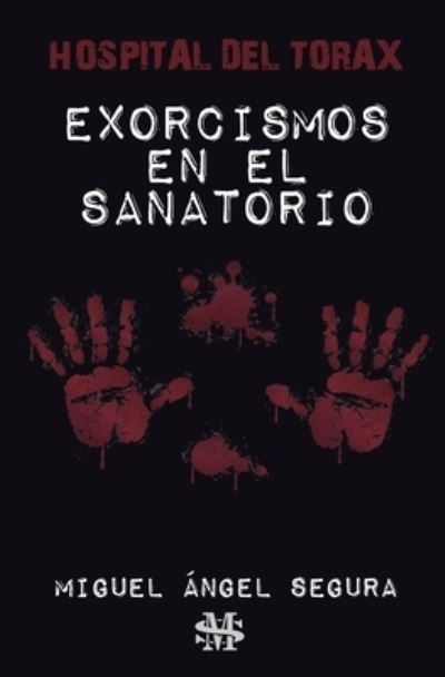 Exorcismos en el sanatorio - Amazon Digital Services LLC - KDP Print US - Books - Amazon Digital Services LLC - KDP Print - 9781728642352 - October 10, 2018