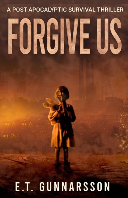 Cover for E T Gunnarsson · Forgive Us (Pocketbok) (2020)