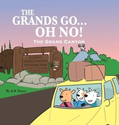 Cover for A N Eason · The Grands Go - Oh No!: The Grand Canyon (Innbunden bok) (2021)