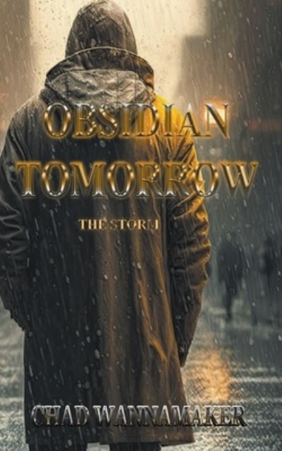 Cover for Chad Wannamaker · Obsidian Tomorrow (Book) (2023)