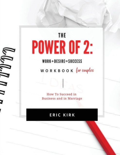 Cover for Jai Publishing House Incorporated · The Power of 2 Workbook for Couples: Work + Desire = Success (Paperback Bog) (2021)