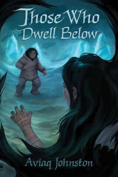 Cover for Aviaq Johnston · Those Who Dwell Below - Those Who Run (Paperback Book) [English edition] (2019)