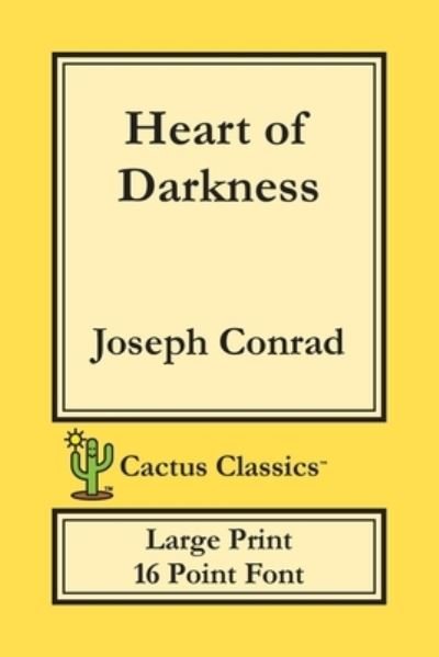 Cover for Joseph Conrad · Heart of Darkness (Cactus Classics Large Print) (Pocketbok) (2019)