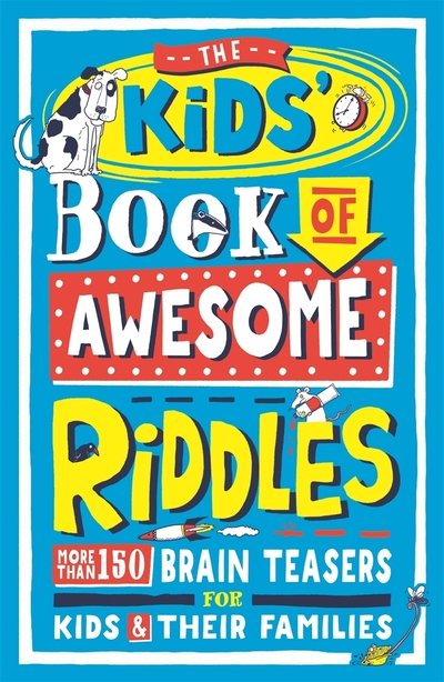 Cover for Amanda Learmonth · The Kids’ Book of Awesome Riddles: More than 150 brain teasers for kids and their families (Paperback Book) (2019)
