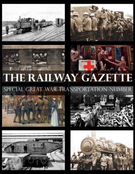 Cover for Railway Gazette: Special Great War Transportation Number (Paperback Book) (2019)