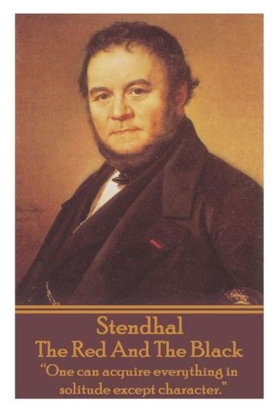 Cover for Stendhal · Stendhal - the Red and the Black: &quot;The Revolution is in Danger, and with It the Cause of the People All over the World!&quot;  (Pocketbok) (2014)