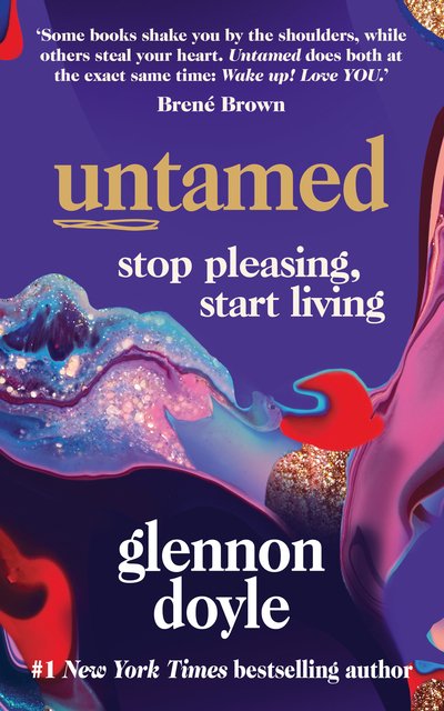 Cover for Glennon Doyle · Untamed: Stop Pleasing, Start Living: THE NO.1 SUNDAY TIMES BESTSELLER (Pocketbok) (2020)