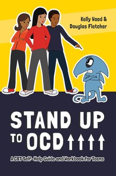 Cover for Kelly Wood · Stand Up to OCD!: A CBT Self-Help Guide and Workbook for Teens (Pocketbok) (2019)