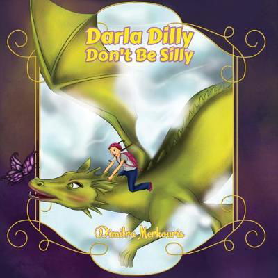 Cover for Dimitra Merkouris · Darla Dilly Don't Be Silly (Paperback Book) (2018)