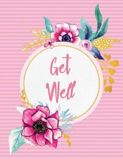Cover for Peony Lane Publishing · Get Well (Paperback Bog) (2018)